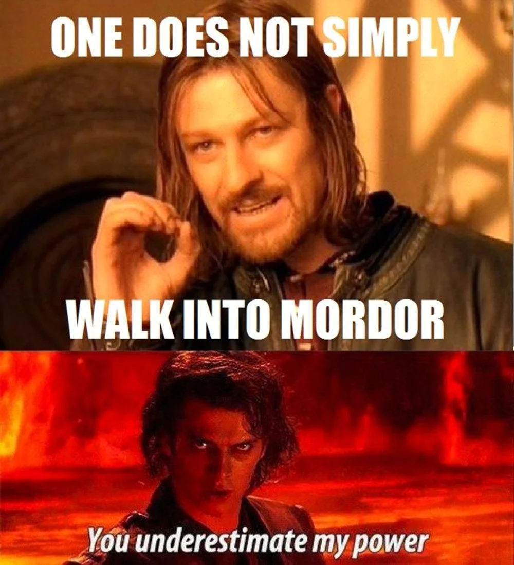 One does not simply walk into Mordor