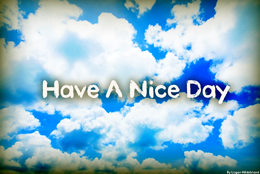 Have a nice Day