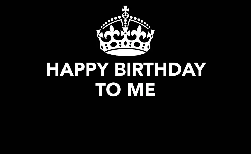 Keep Calm and Happy Birthday to me