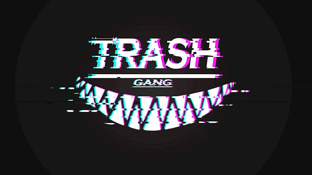 Trash gang